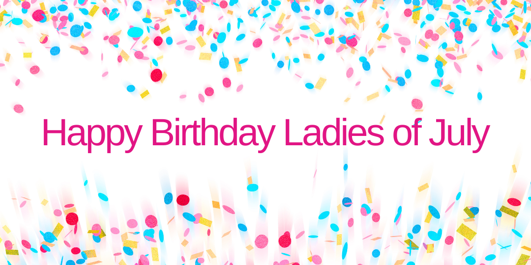 Louisiana Ladies July birthday