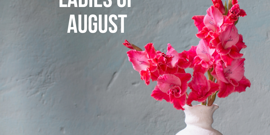 ladies of august