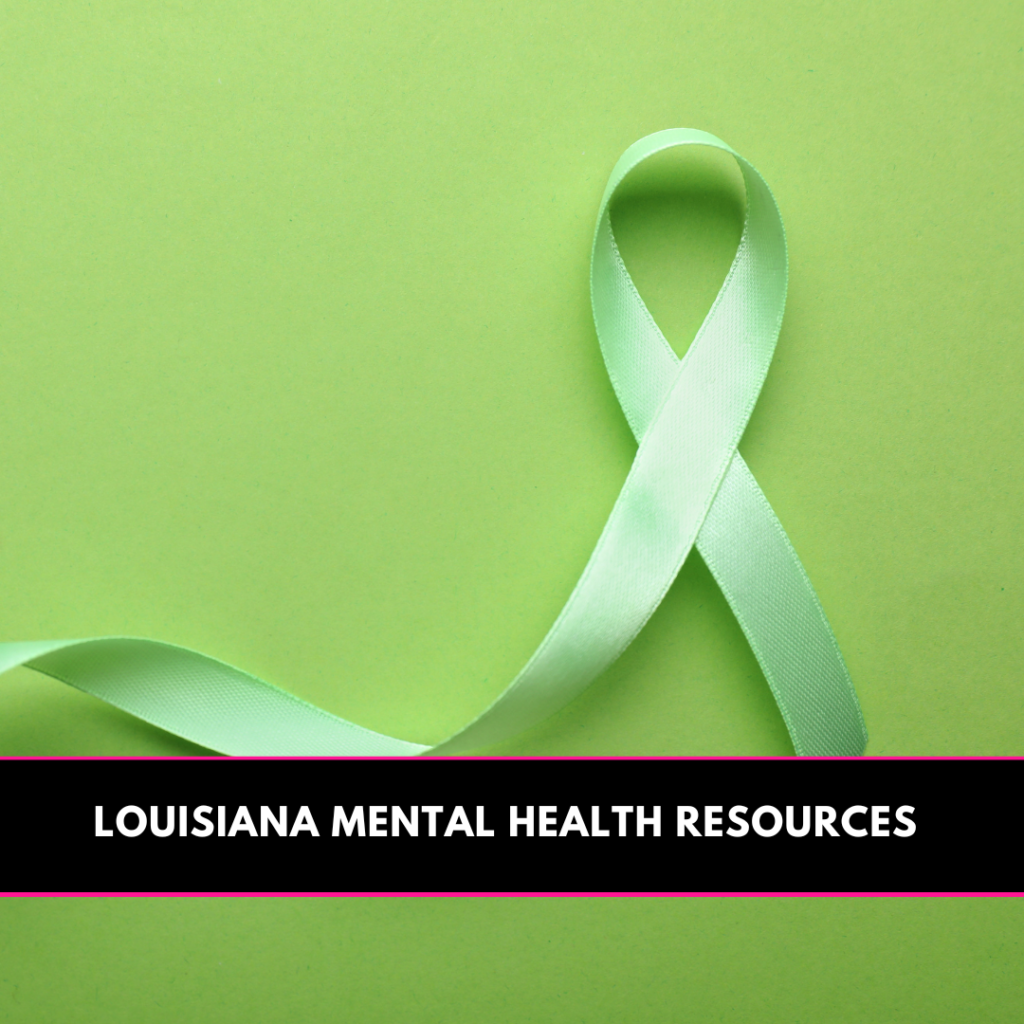 a green background and a green ribbon with a banner reading Louisiana mental health resoures